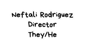 Neftali Rodriguez Director They He