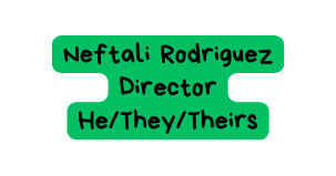 Neftali Rodriguez Director He They Theirs