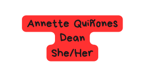 Annette Quiñones Dean She Her